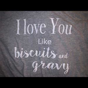 I love you like biscuits and gravy T-shirt